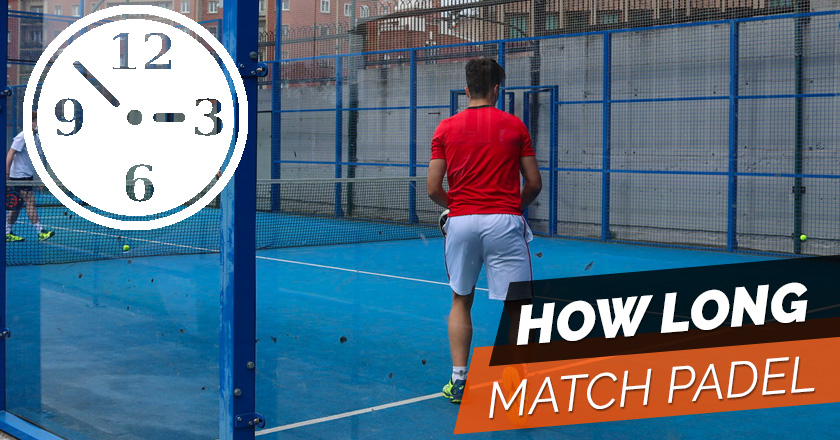 How long does a padel match last? - Zona de Padel