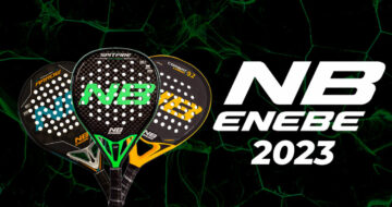 New collection of Enebe 2023 padel rackets, control, power and balance guaranteed
