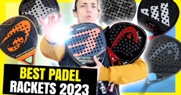 The best padel rackets 2023. Which is the best?