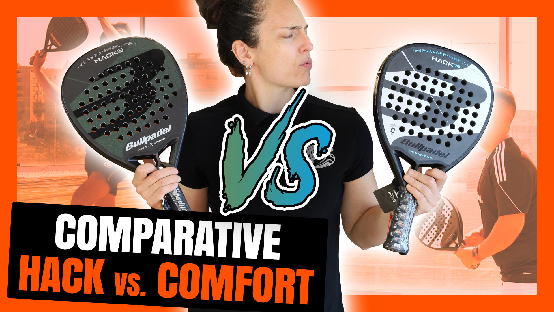 Bullpadel Hack Control VS Vertex 03 Control #Padeltest4 