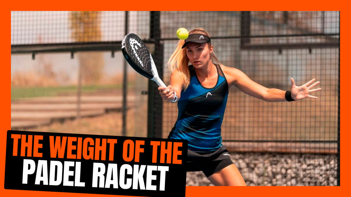 The weight of the padel racket