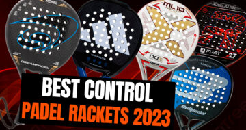 Best control padel rackets 2023