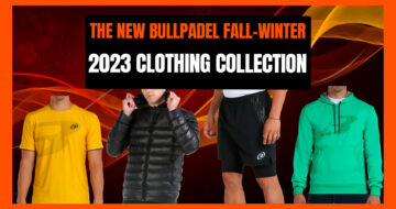 The New Bullpadel Fall-Winter 2023 Clothing Collection