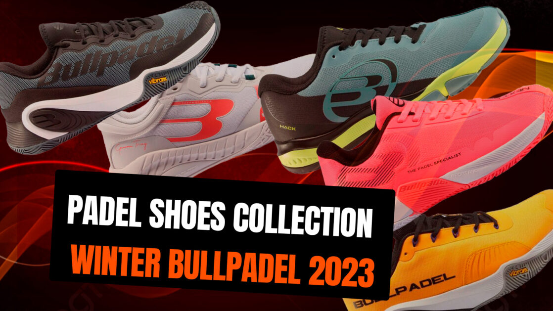 Padel shoes collection winter bullpadel 2023