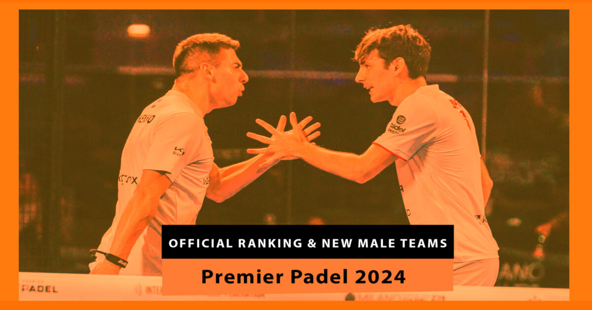 Official Ranking and New Male Teams of Premier Padel