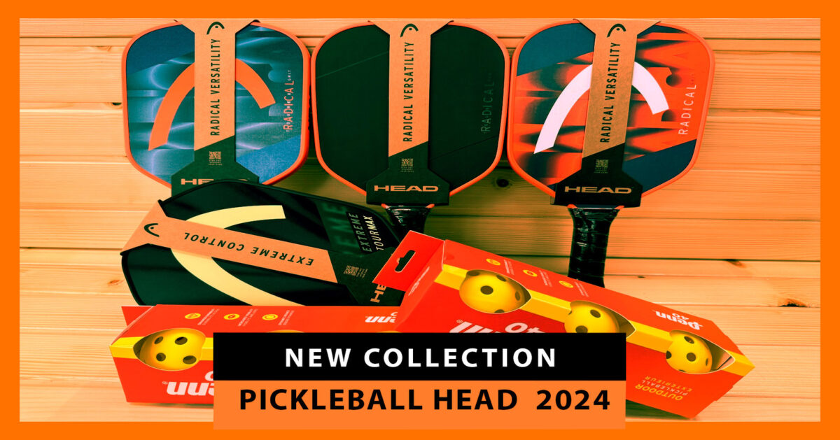 New Head Pickleball Rackets 2024: The Radical, Extreme, and Gravity Series are Here to Stay