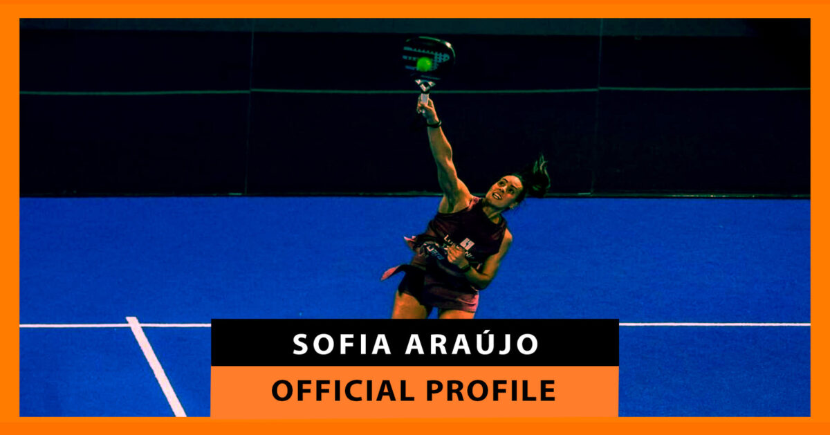 Sofia Araújo: Official Profile of the Padel Player