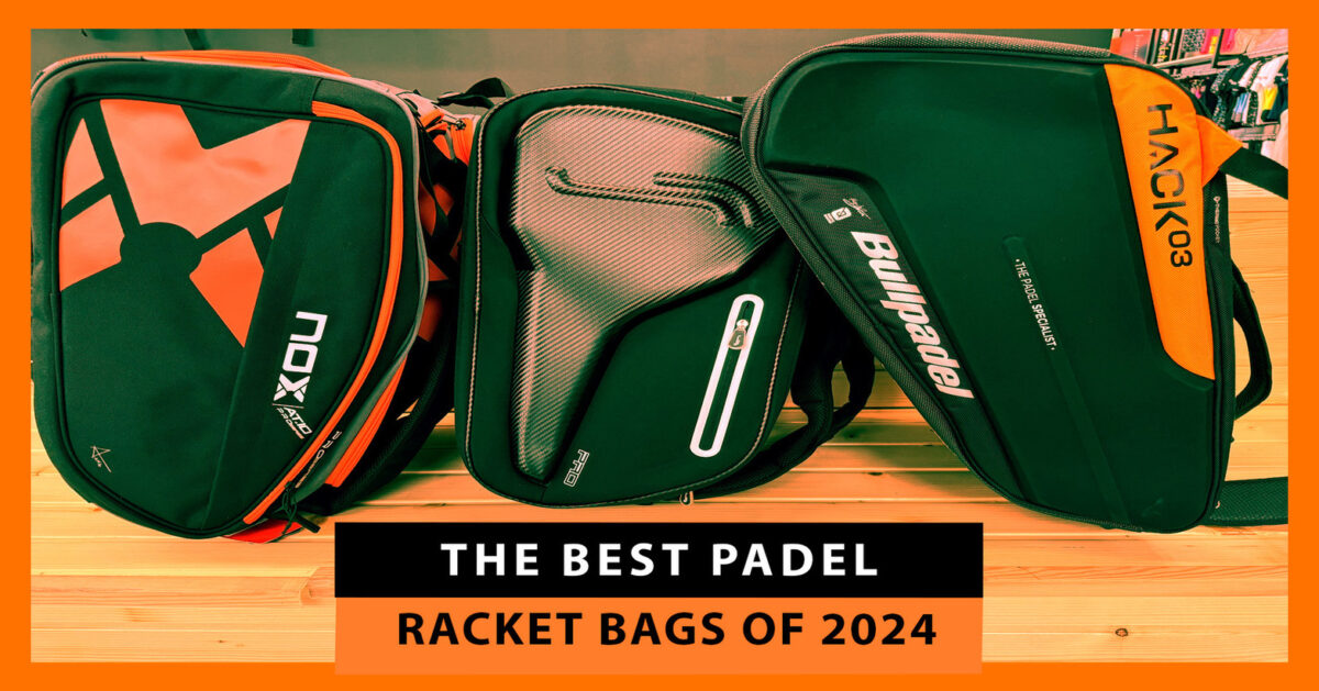 The Best Padel Racket Bags of 2024: Guaranteed Space and Comfort for Heading to the Court